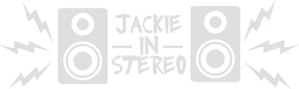 JACKIE – IN – STEREO